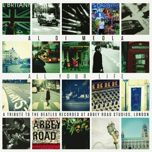 Al Di Meola - All Your Life - A Tribute To The Beatles (Vinyl)