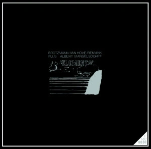 Brotzmann / Van Hove / Bennink Plus Albert Mangelsdorff - Elements (Vinyl)