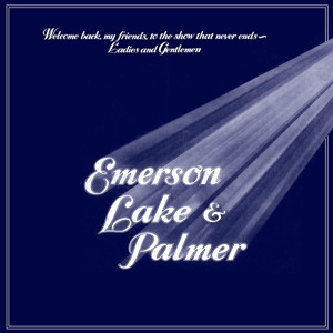 Emerson, Lake & Palmer - Welcome Back My Friends To The Show That Never Ends - Ladies And Gentlemen (Vinyl)