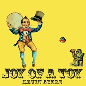 Kevin Ayers - Joy of a Toy (Vinyl)