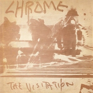 Chrome – The Visitation (Vinyl)