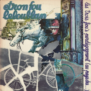 Etron Fou Leloublan - Les Trois Fou's Perdegagnent (Au Pays Des...) (Vinyl)