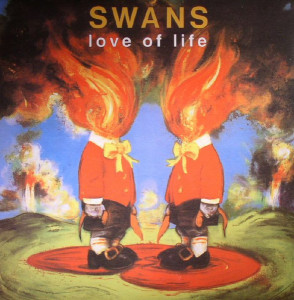 Swans - Love Of Life (Vinyl)