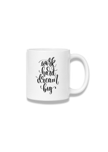 Cană ceramică 380 ml – Work Hard, Dream Big – caligrafie