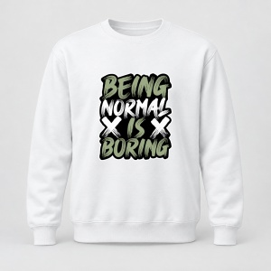 Pulover personalizat Being normal is boring