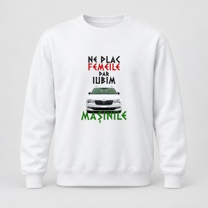 Pulover personalizat Ne plac femeile dar iubim masinile, skoda