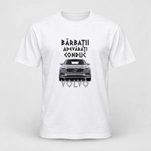 Tricou personalizat Barbatii adevarati conduc volvo