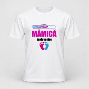 Tricou personalizat Loading mamica in devenire