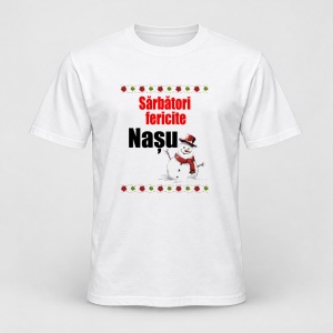 Tricou personalizat Sarbatori fericite nasu, model om zapada