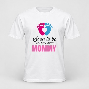 Tricou personalizat Soon to be an awesome Mommy