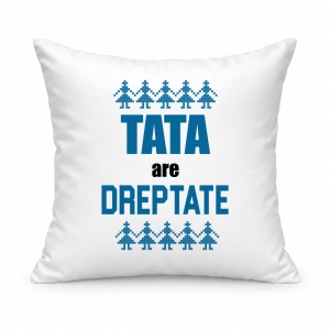 Pernă personalizată Tata are dreptate, motive traditionale
