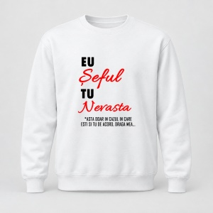 Pulover personalizat Eu seful tu nevasta