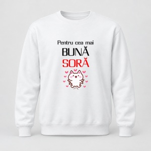 Pulover personalizat Pentru cea mai buna sora