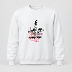 Pulover personalizat Wake up and makeup