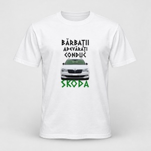 Tricou personalizat Barbatii adevarati conduc skoda
