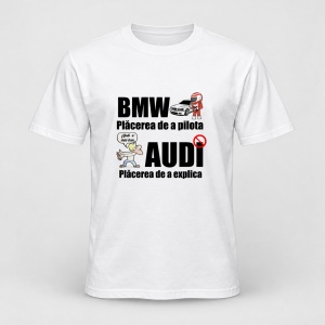 Tricou personalizat Bmw audi mesaj muzant
