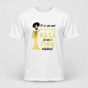 Tricou personalizat M is cea mai mandra nasa ca am o fina dragalasa