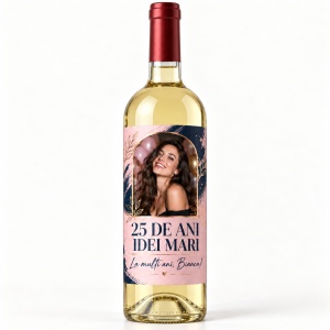 Vin alb personalizat aniversar – 25 de ani – Idei mari | Cu poză