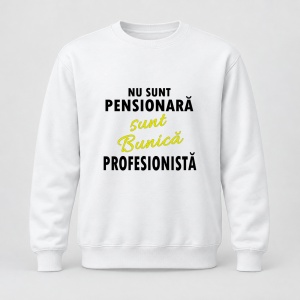 Pulover personalizat Nu sunt pensionara, sunt bunica profesionista
