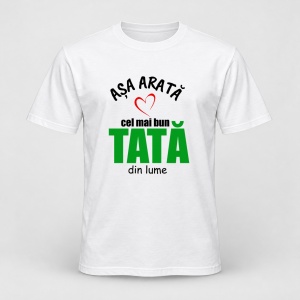 Tricou personalizat Asa arata cel mai bun tata din lume