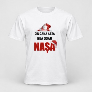 Tricou personalizat Din cana asta bea doar nasa, model craciun