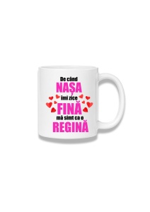 Cană ceramică 380 ml – De când nașa îmi zice fină, mă simt ca o regină – roz