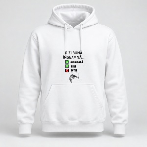 Hanorac personalizat O zi buna inseamna momeala bere sotie