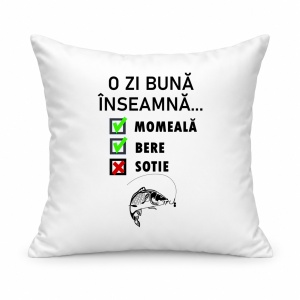 Pernă personalizată O zi buna inseamna momeala bere sotie