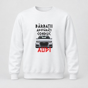 Pulover personalizat Barbatii adevarati conduc audi