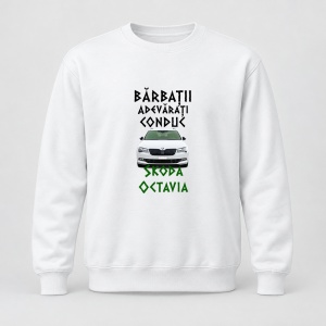 Pulover personalizat Barbatii adevarati conduc skoda octavia