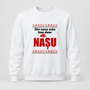 Pulover personalizat Din cana asta bea doar nasu, craciun, traditional