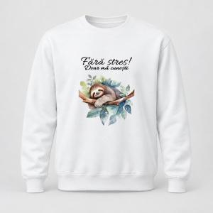 Pulover personalizat Fara stres, doar ma cunosti, lenes