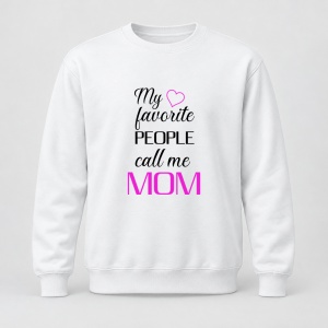 Pulover personalizat My favorite people call me mom