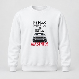 Pulover personalizat Ne plac femeile dar iubim masinile, volvo
