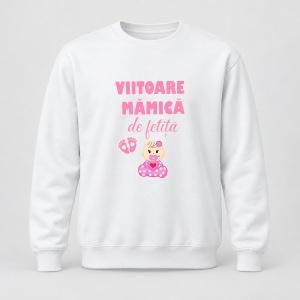 Pulover personalizat Viitoare mamica de fetita