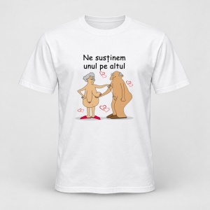 Tricou personalizat Ne sustinem unul pe altul, model pensionari