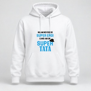 Hanorac personalizat Nu am nevoie de super eroi, cand am un super tata