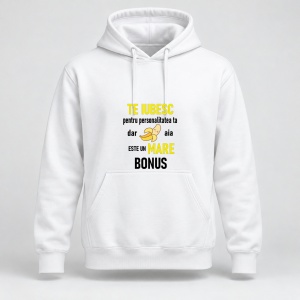 Hanorac personalizat Te iubesc pentru personalitatea ta dar banana aia este un mare bonus galben
