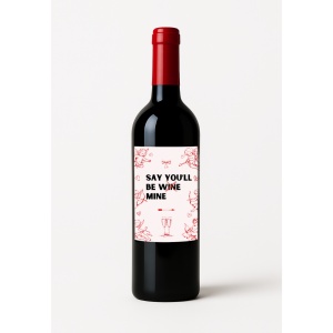 Sticlă de Vin Personalizată Valentine’s Day „Say You’ll Be Wine Mine” – Alb, Roșu sau Roze