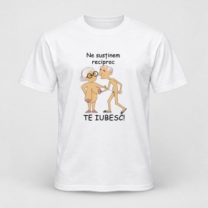 Tricou personalizat Amuzanta pentru pensionari, ne sustinem reciproc, te iubesc