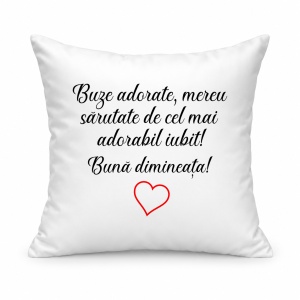 Pernă personalizată Buze adorate, mereu sarutate de cel mai adorabil iubit, buna dimineata