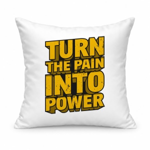 Pernă personalizată Turn the pain into power