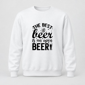 Pulover personalizat Best beer is an open beer