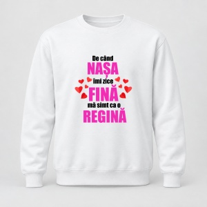 Pulover personalizat De cand nasa imi zice fina ma simt ca o regina, model roz