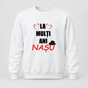 Pulover personalizat La multi ani nasu, model 1