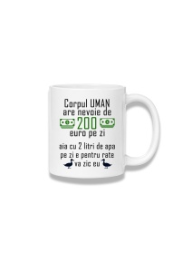 Cană ceramică 380 ml – Corpul uman are nevoie de 200 euro pe zi