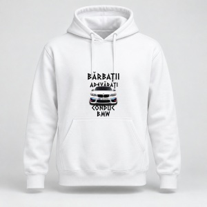 Hanorac personalizat Barbatii adevarati conduc bmw