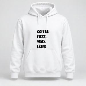 Hanorac personalizat Coffee first, work later