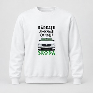 Pulover personalizat Barbatii adevarati conduc skoda