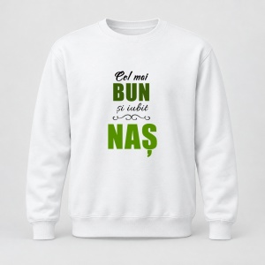 Pulover personalizat Cel mai bun si iubit nas, model verde